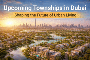 Upcoming Townships in Dubai