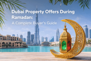Dubai Property Offers During Ramadan: A Complete Buyer’s Guide