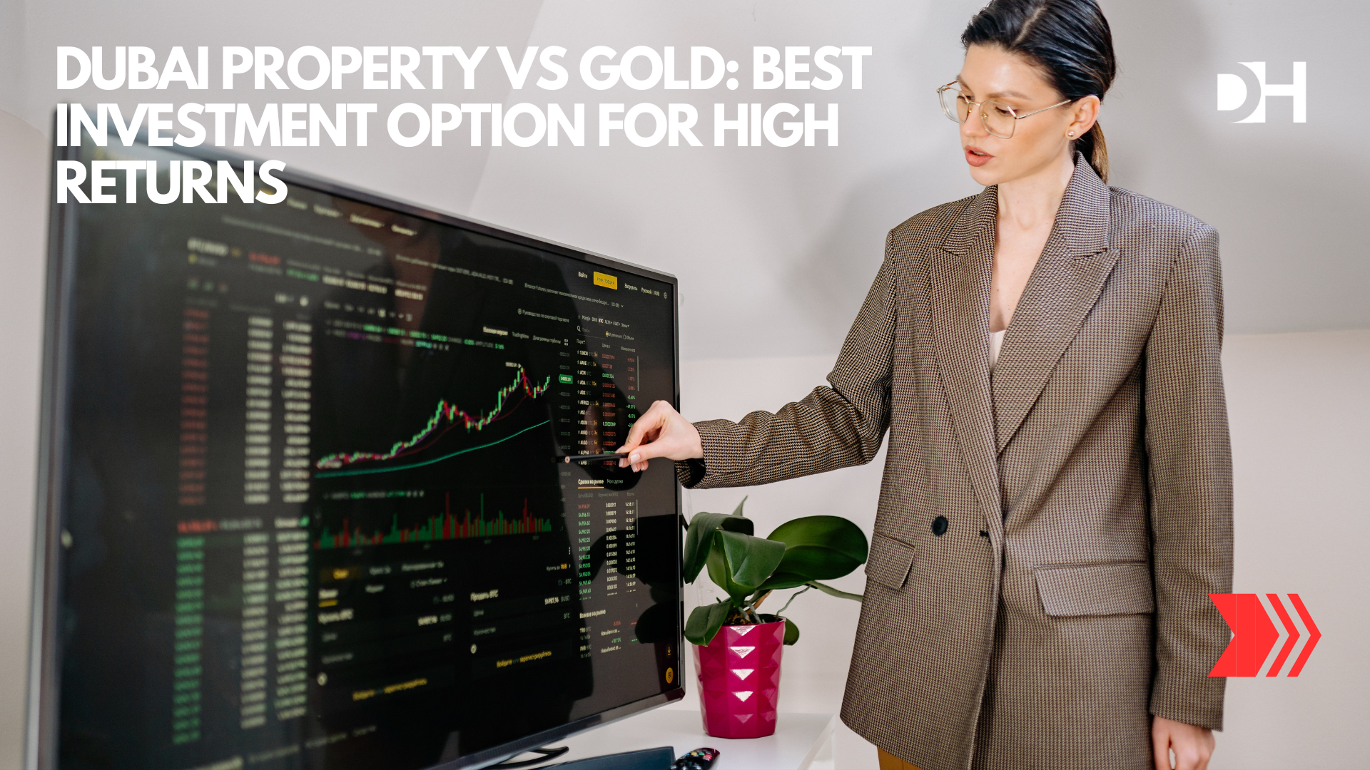 Dubai Property vs Gold Best Investment
