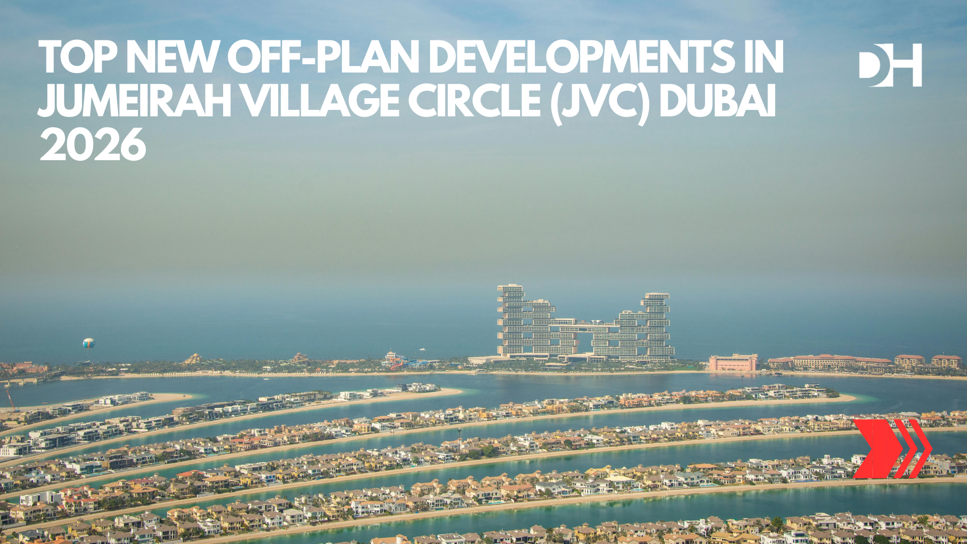 Top New Off-Plan Developments in Jumeirah Village Circle (JVC) Dubai 2026
