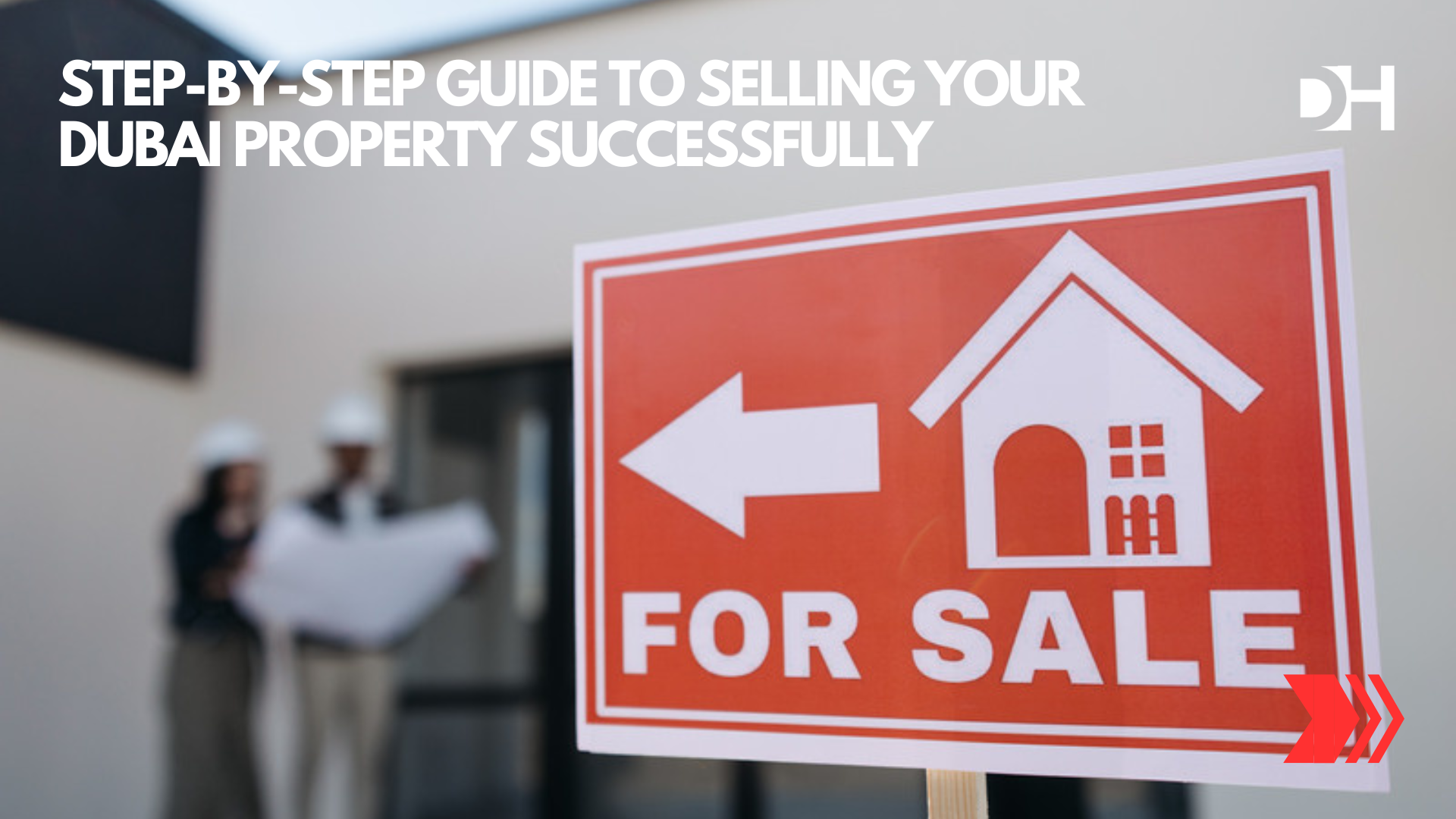 Step-by-Step Guide to Selling Your Dubai Property Successfully