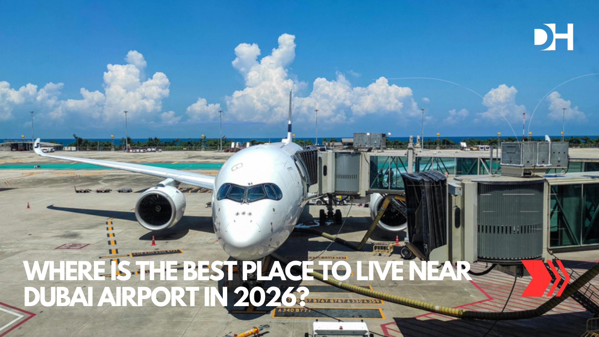 Where Is the Best Place to Live Near Dubai Airport in 2026?