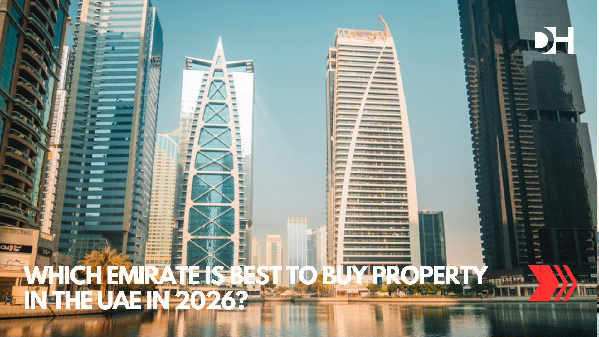 Which Emirate Is Best to Buy Property in the UAE in 2026