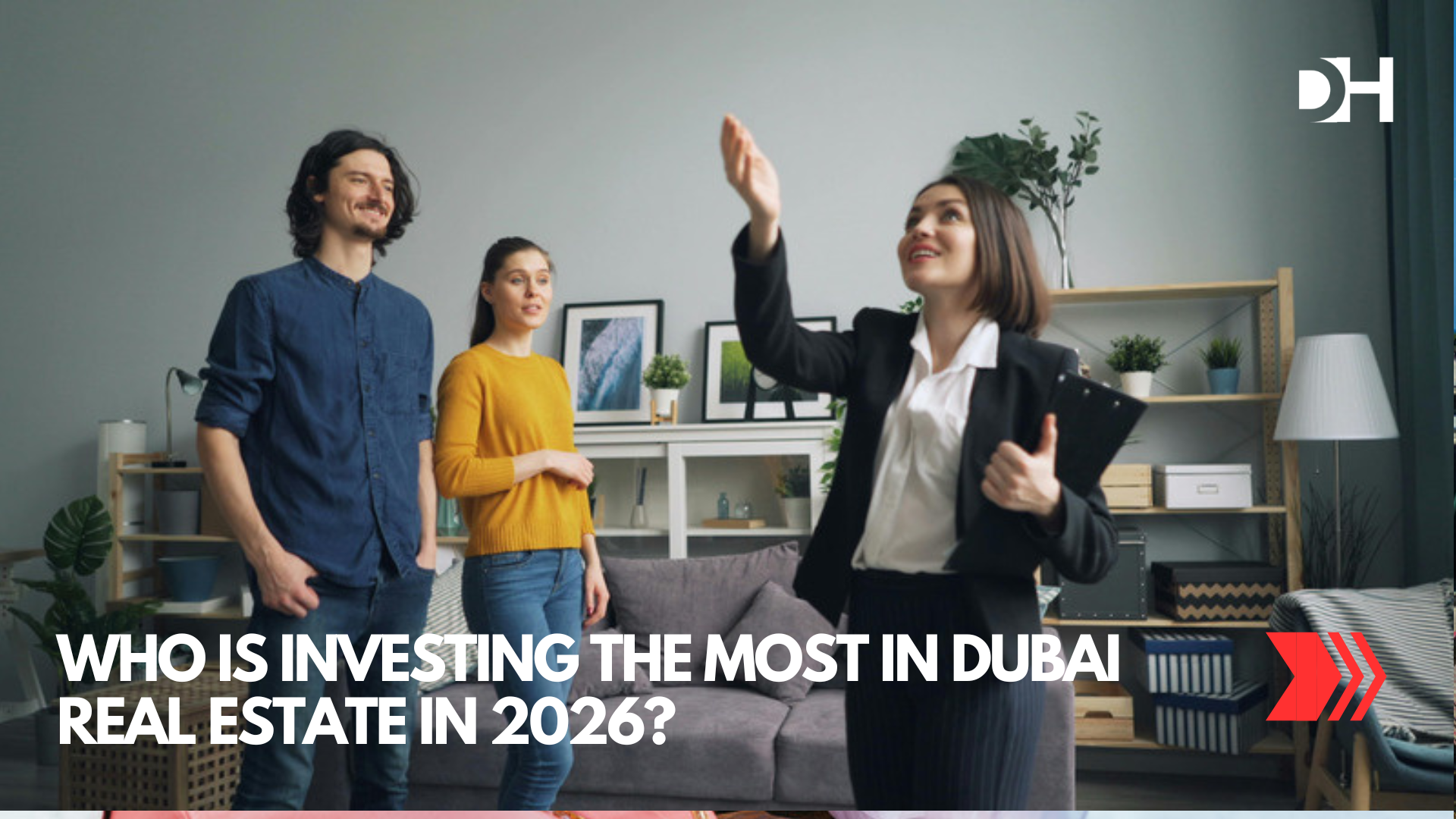 Who Is Investing the Most in Dubai Real Estate in 2026?