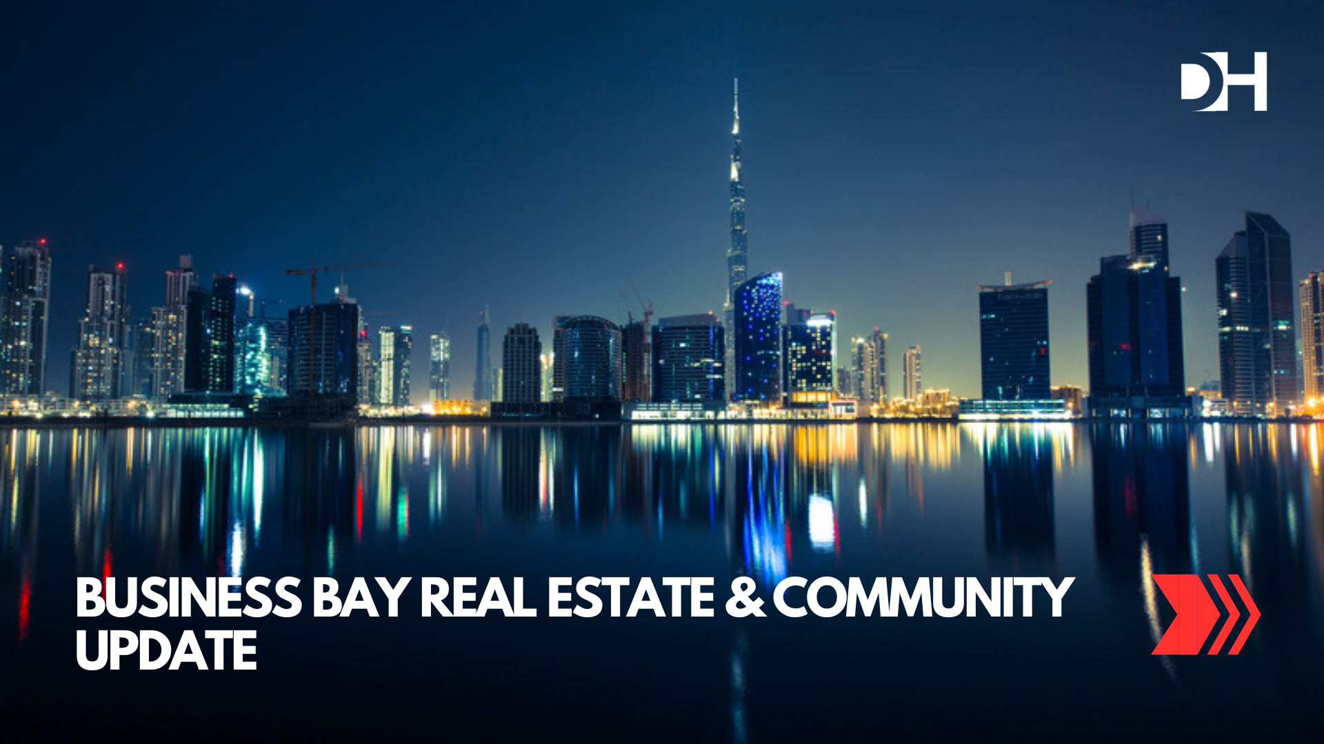 Business Bay Real Estate & Community Update