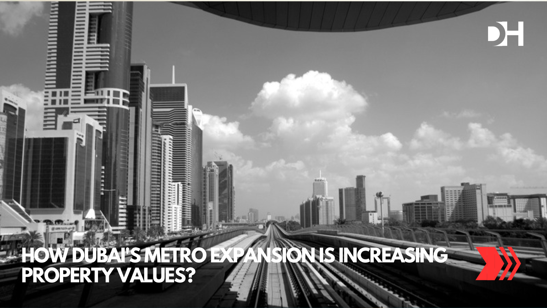 How Dubai's Metro Expansion Is Increasing Property Values?