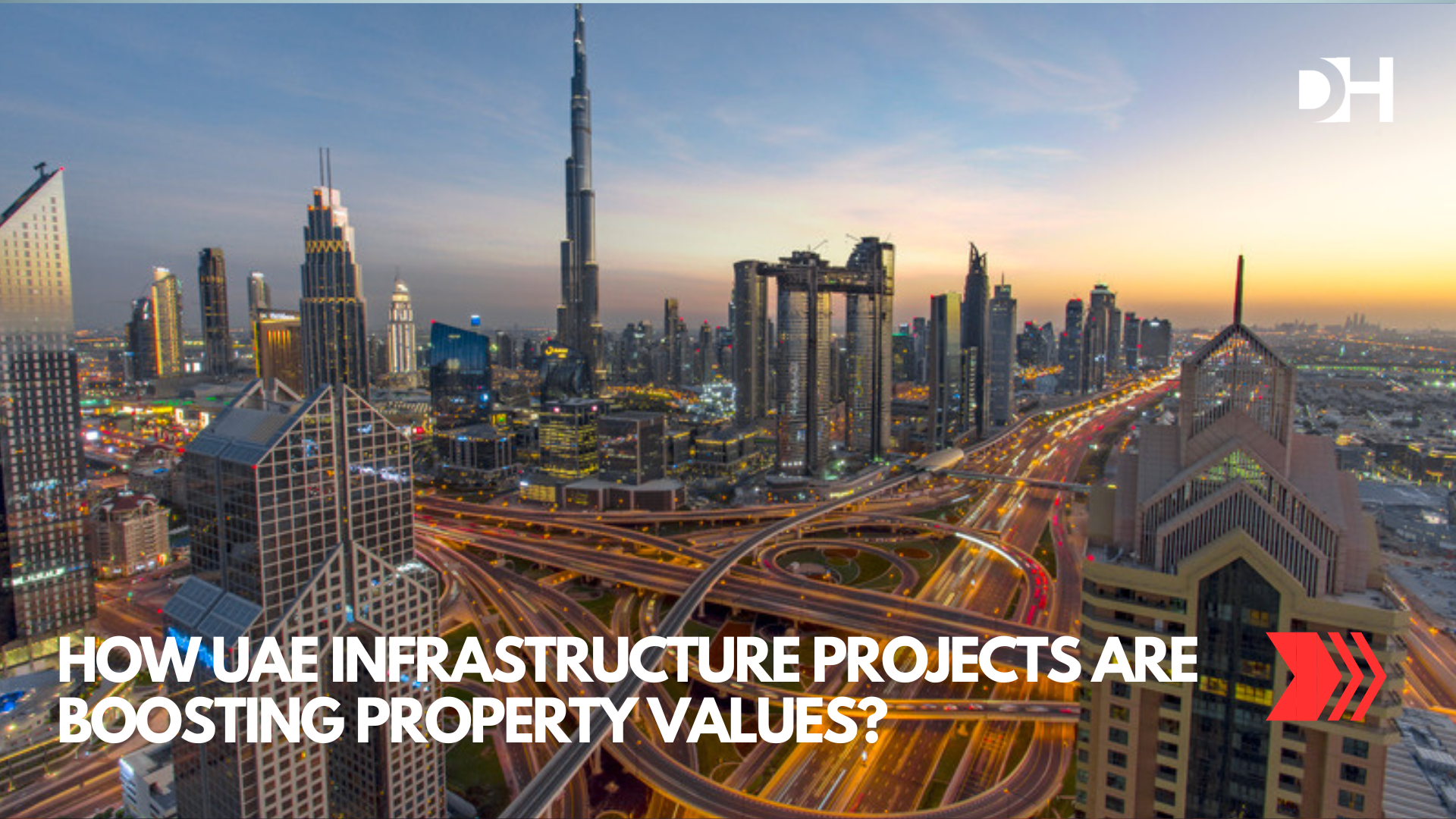 How UAE Infrastructure Projects Are Boosting Property Values?