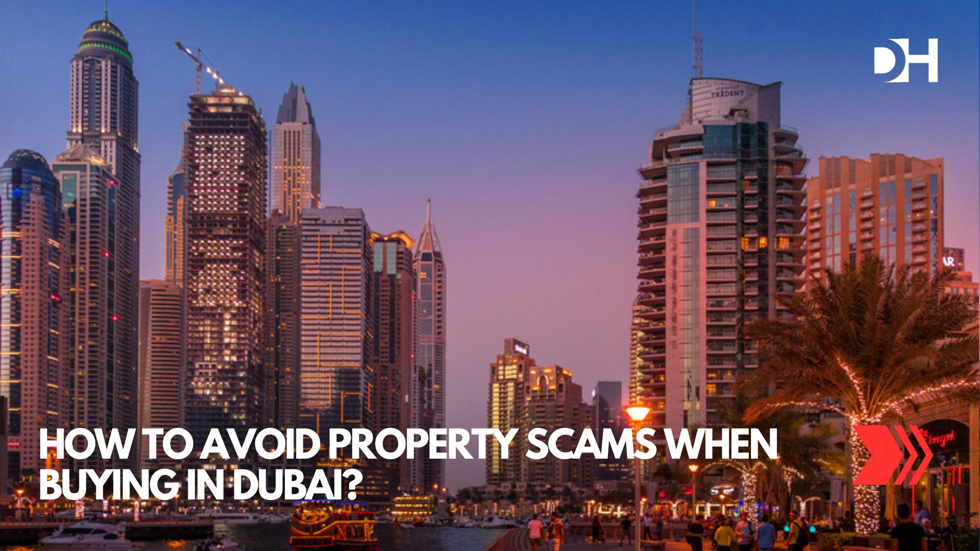 How to Avoid Property Scams When Buying in Dubai?