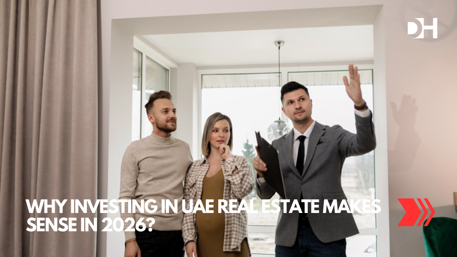 Why Investing in UAE Real Estate Makes Sense in 2026?