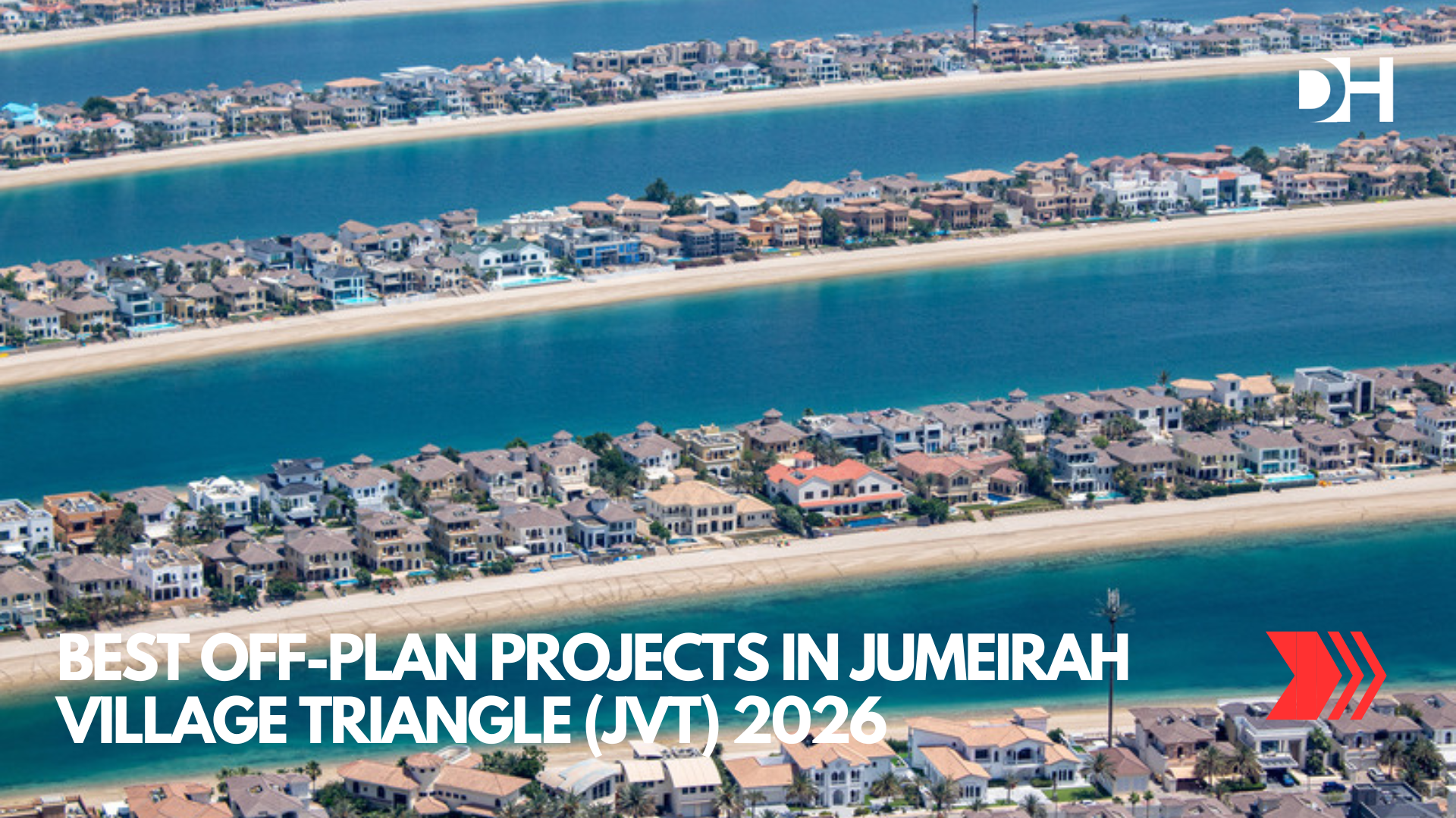 Best Off-Plan Projects in Jumeirah Village Triangle (JVT) 2026