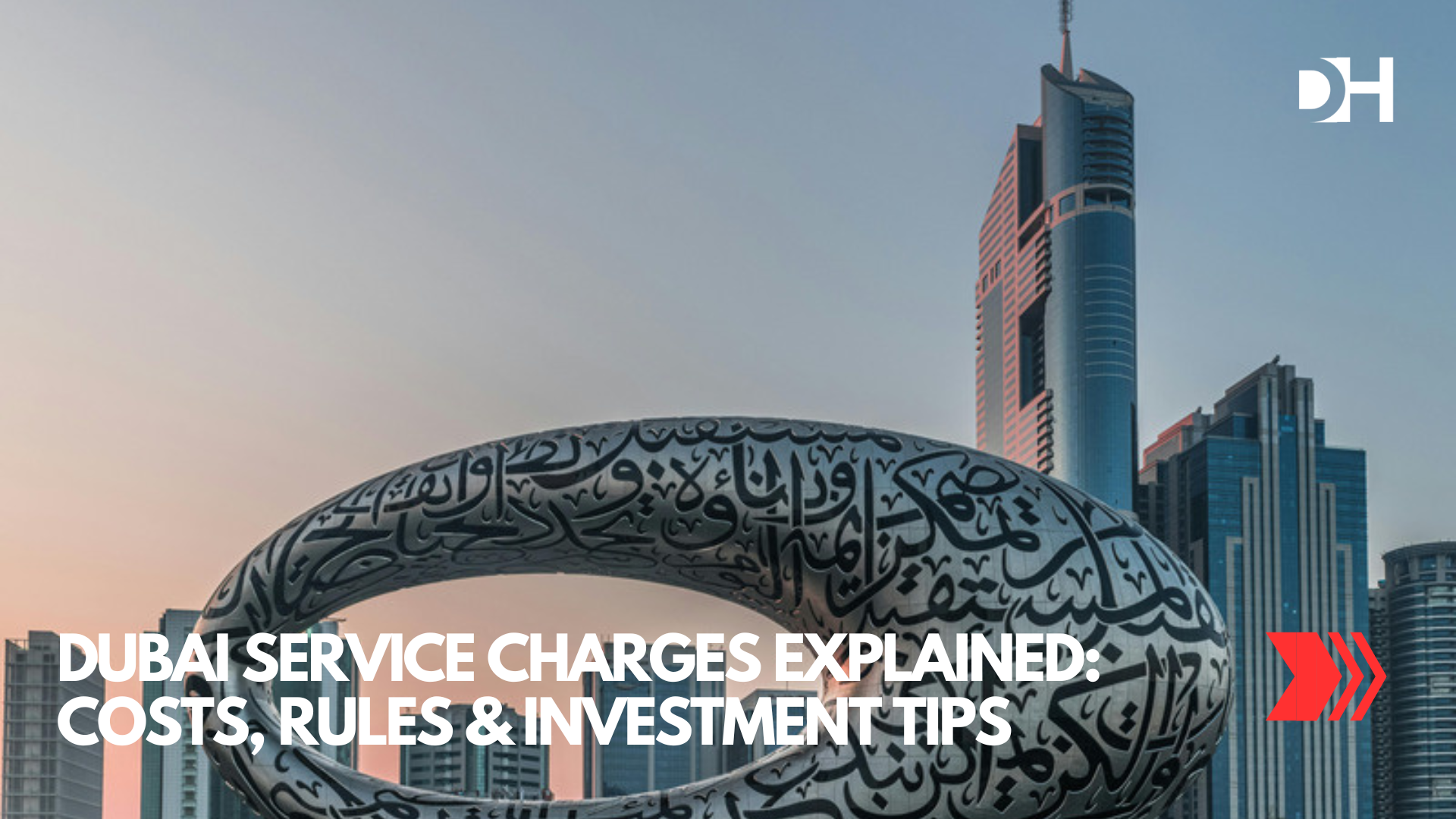 Dubai Service Charges Explained: Costs, Rules & Investment Tips