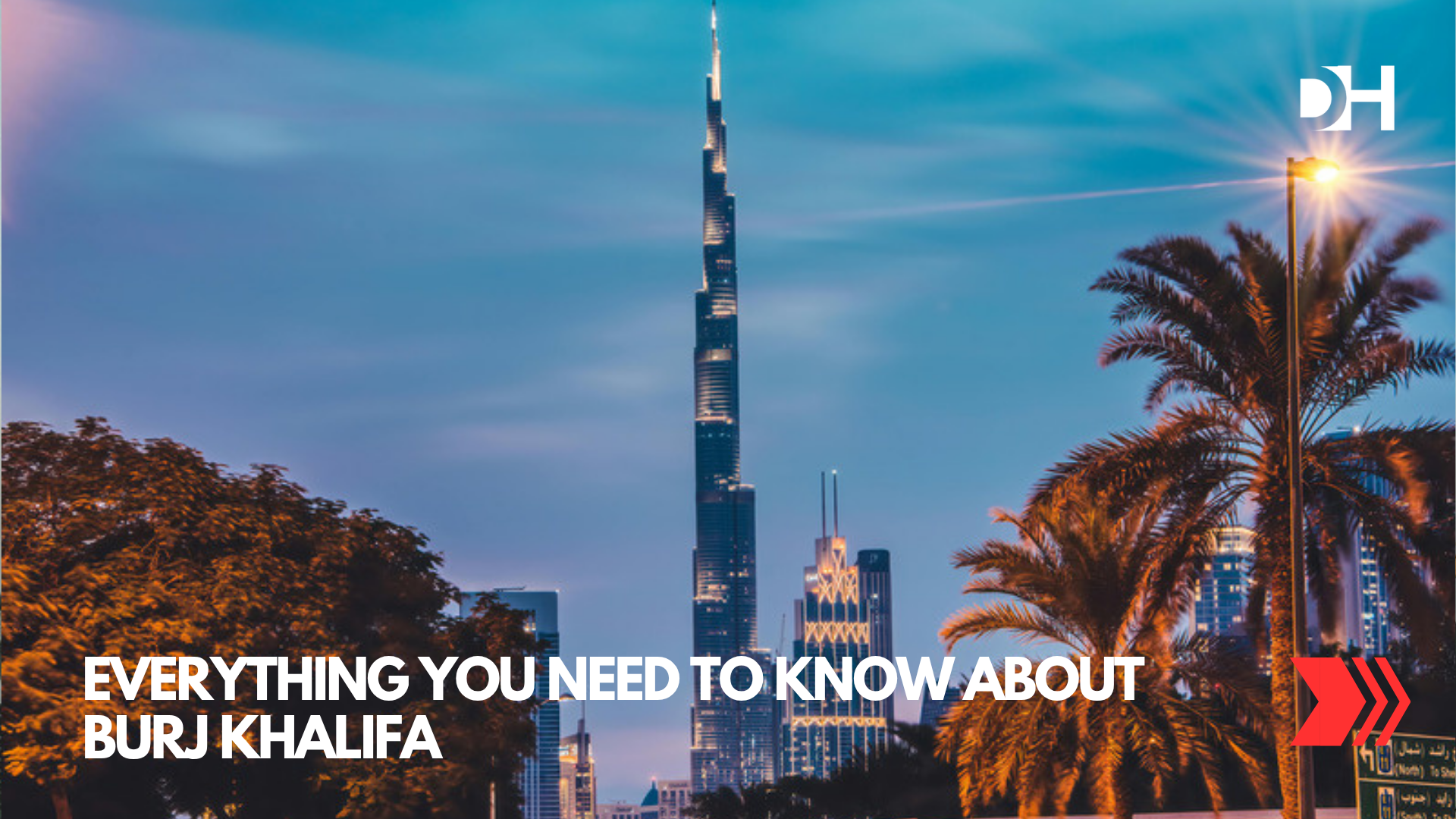 Everything You Need to Know About Burj Khalifa