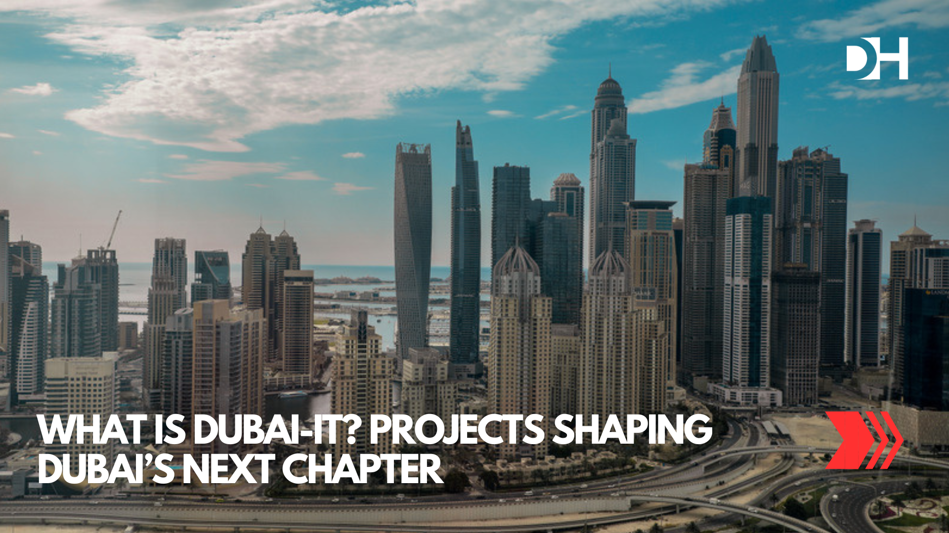 What Is Dubai-it Projects Shaping Dubai’s Next Chapter