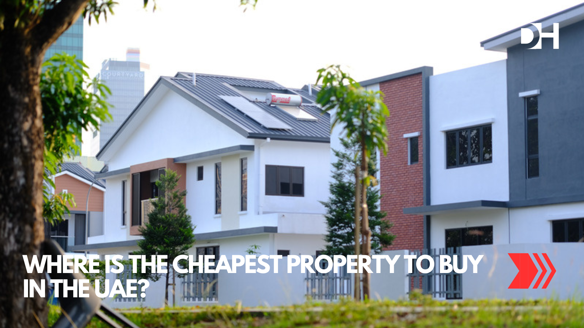 Where Is the Cheapest Property to Buy in the UAE?
