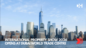 International Property Show 2026 Opens at Dubai World Trade Centre