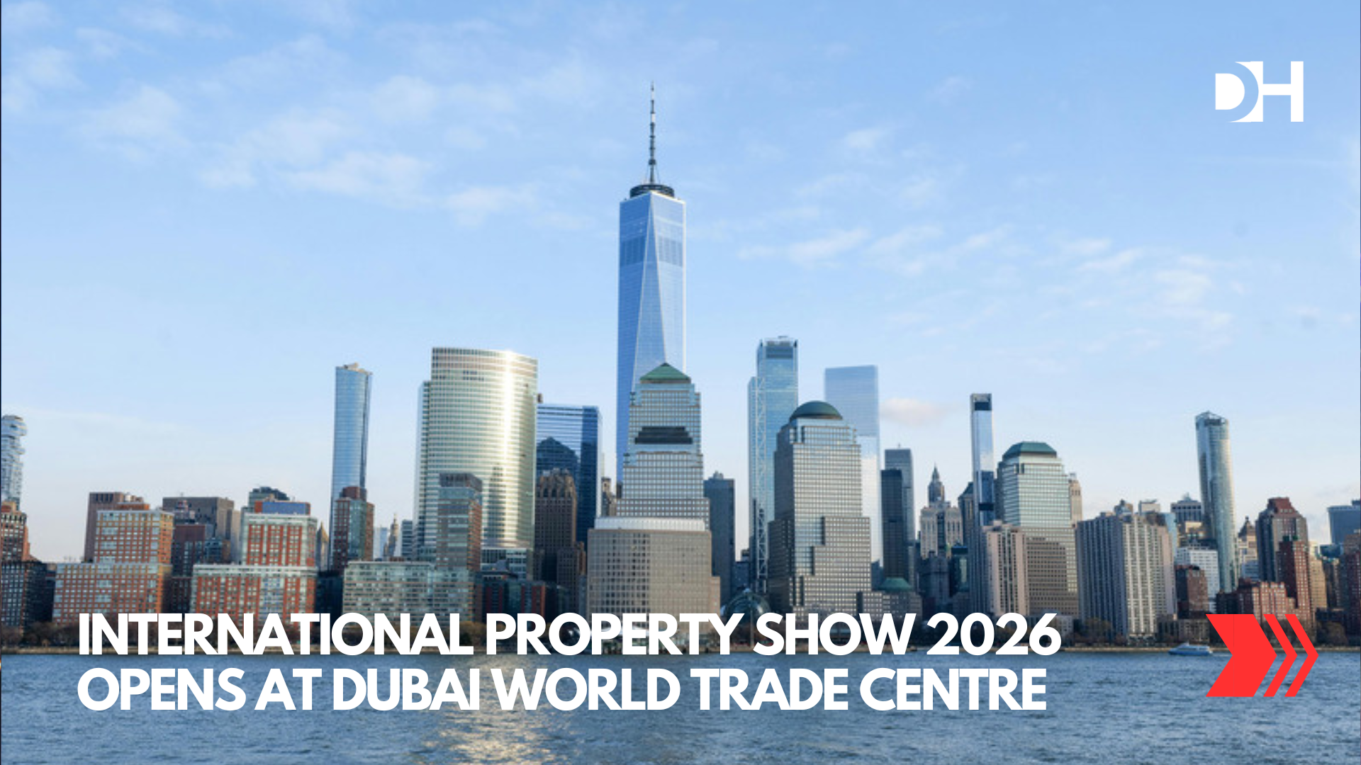 International Property Show 2026 Opens at Dubai World Trade Centre